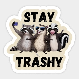 Stay Trashy Funny Raccoon, Opossum, Skunk Sticker